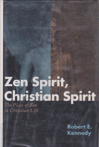 Imagen de archivo de Zen Spirit, Christian Spirit: The Place of Zen in Christian Life a la venta por Books of the Smoky Mountains