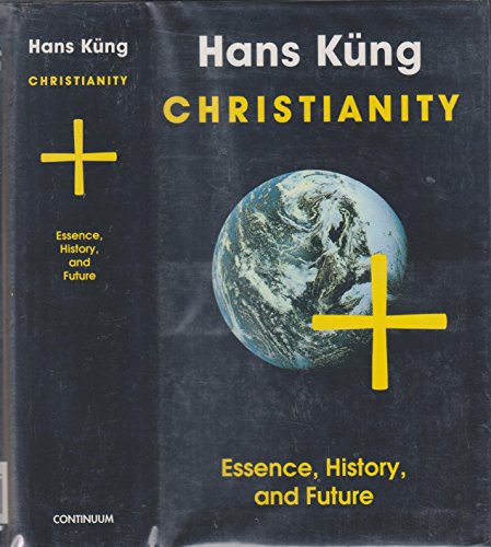 Imagen de archivo de Christianity: Essence, History, and Future (The religious situation of our time) a la venta por Books From California