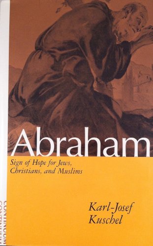 Stock image for Abraham: Sign of Hope for Jews, Christians and Muslims for sale by HPB-Diamond