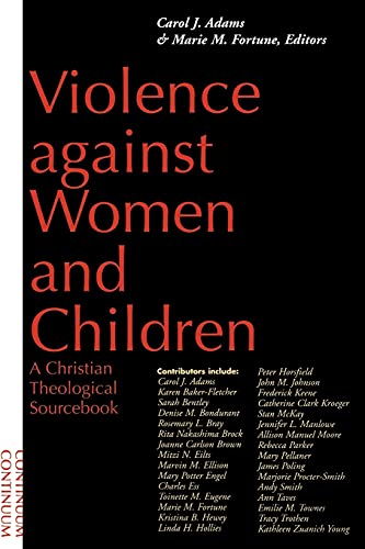 Imagen de archivo de Violence Against Women and Children: A Christian Theological Sourcebook (University Textbook Series of) a la venta por SecondSale