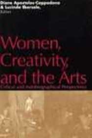 Beispielbild fr Women, Creativity, and the Arts: Critical and Autobiographical Perspectives zum Verkauf von Open Books