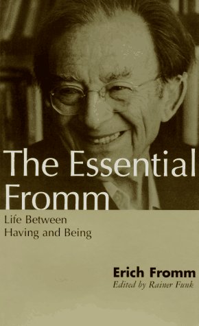 Stock image for The Essential Fromm: Life Between Having and Being for sale by ThriftBooks-Dallas