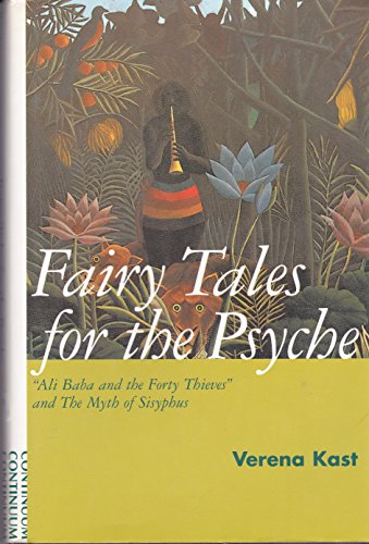 Imagen de archivo de Fairy Tales for the Psyche: Ali Baba and the Forty Thieves and the Myth of Sisyphus a la venta por HPB-Red