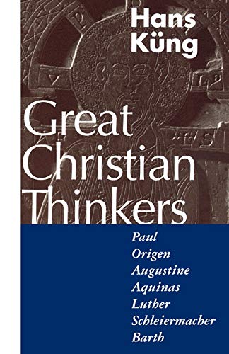 Stock image for Great Christian Thinkers: Paul, Origen, Augustine, Aquinas, Luther, Schleiermacher, Barth for sale by SecondSale