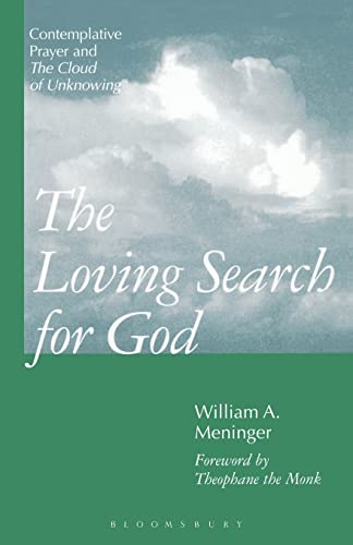 Stock image for The Loving Search for God: Contemplative Prayer and the Cloud of Unknowing for sale by BooksRun