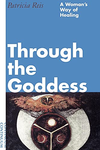 Stock image for Through the Goddess: A Womans Way of Healing for sale by KuleliBooks