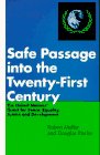 Beispielbild fr Safe Passage into the 21st Century : The United Nations' Quest for Peace, Equality, Justice and Development zum Verkauf von Better World Books: West