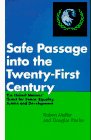 Stock image for Safe Passage into the Twenty-first Century: United Nations Quest for Peace, Equality, Justice and Development for sale by WorldofBooks