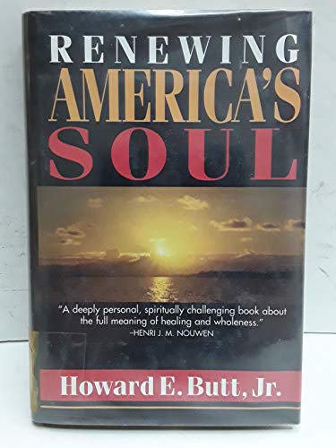 Stock image for Renewing America's Soul: A Spiritual Psychology for Home, Work, and Nation for sale by Orion Tech