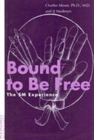 Beispielbild fr Bound to Be Free : The SM Experience zum Verkauf von Better World Books