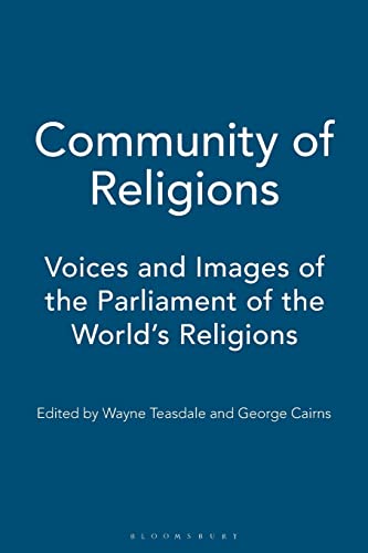 Stock image for Community of Religions : Voices and Images of the Parliament of the World's Religions for sale by Better World Books: West