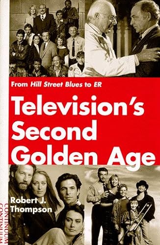 Beispielbild fr Television's Second Golden Age: From Hill Street Blues to Er : Hill Street Blues/Thirtysomething/St. Elsewhere/China Beach/Cagney & Lacey/Twin Peaks/Moonlighting/Northern Exposure/L. zum Verkauf von SecondSale