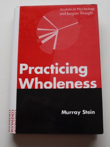Beispielbild fr Practicing Wholeness : Analytical Psychology and Jungian Thought zum Verkauf von Better World Books