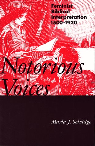 Stock image for Notorious Voices: Feminist Biblical Interpretation, 1500-1920 for sale by Wonder Book