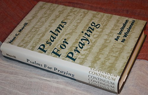 9780826409300: Psalms for Praying: An Invitation to Wholeness