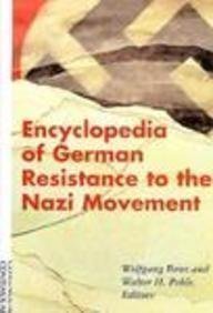Stock image for Encyclopedia of German Resistance to the Nazi Movement for sale by Miranda Books