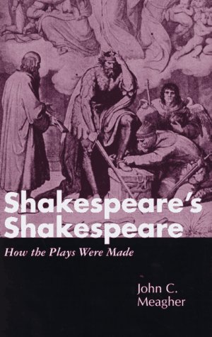 Imagen de archivo de Shakespeare's Shakespeare : How the Plays Were Made a la venta por Better World Books