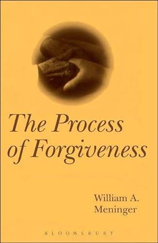 The Process of Forgiveness (9780826410085) by Meninger, William