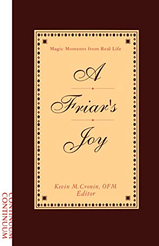 Imagen de archivo de A Friar's Joy: Magic Moments from Real Life a la venta por SecondSale