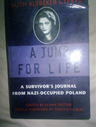 Beispielbild fr A Jump for Life: A Survivors Journal from Nazi-Occupied Poland zum Verkauf von BombBooks