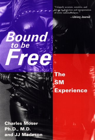 Beispielbild fr Bound to be Free: The SM Experience zum Verkauf von SecondSale