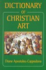 Stock image for Dictionary of Christian Art for sale by Books From California
