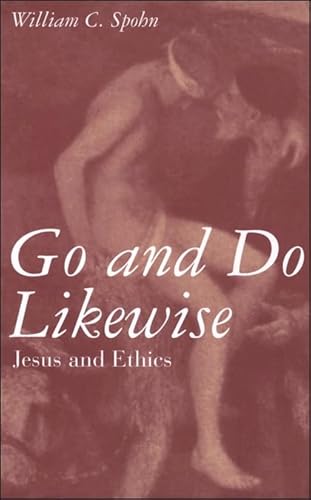 Beispielbild fr Go and Do Likewise: Jesus and Ethics zum Verkauf von Abacus Bookshop