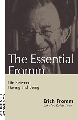 Stock image for The Essential Fromm: Life Between Having and Being for sale by GoodwillNI