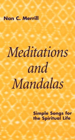 Imagen de archivo de Meditations and Mandalas: Simple Songs for the Spiritual Life a la venta por KuleliBooks