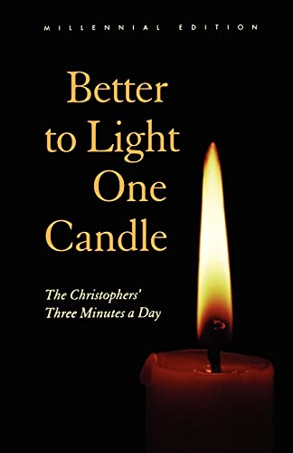 9780826411624: Better to Light One Candle: The Christophers' Three Minutes a Day