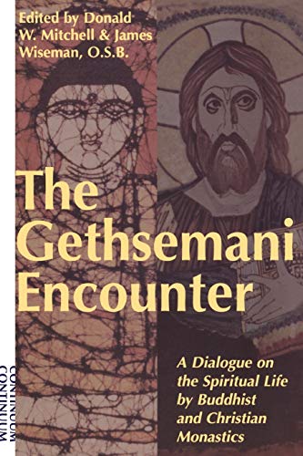 Stock image for The Gethsemani Encounter: A Dialogue on the Spiritual Life by Buddhist and Christian Monastics for sale by Abacus Bookshop