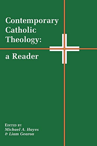 Contemporary Catholic Theology: A Reader