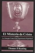 9780826411730: El Misterio de Cristo: La Liturgia Como Una Experiencia Espiritual