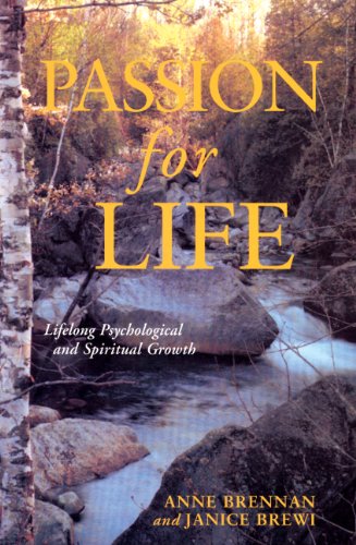 Beispielbild fr Passion for Life : Lifelong Psychological and Spiritual Growth zum Verkauf von Better World Books