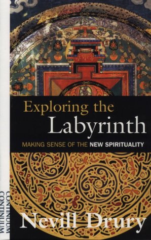 9780826411822: Exploring the Labyrinth: Making Sense of the New Spirituality