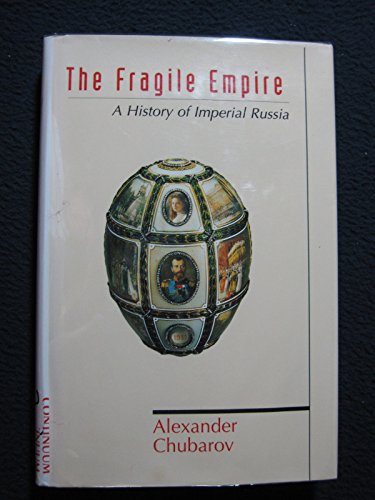 Stock image for The Fragile Empire: A History of Imperial Russia for sale by Discover Books