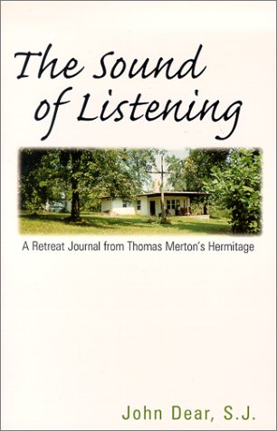 Beispielbild fr The Sound of Listening : A Retreat Journal from Thomas Merton's Hermitage zum Verkauf von Better World Books