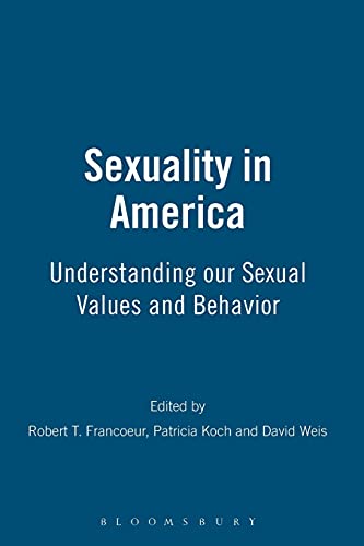 Imagen de archivo de Sexuality in America: Understanding our Sexual Values and Behavior a la venta por Wonder Book