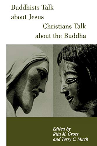 Stock image for Buddhists Talk about Jesus, Christians Talk about the Buddha for sale by ThriftBooks-Dallas