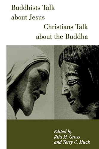 Stock image for Buddhists Talk about Jesus, Christians Talk about the Buddha for sale by Better World Books