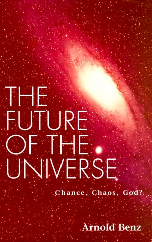 Imagen de archivo de The Future of the Universe : Chance, Chaos, God? a la venta por Better World Books