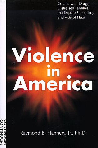 Imagen de archivo de Violence in America : Coping with Drugs, Distressed Families, Inadequate Schooling, and Acts of Hate a la venta por Better World Books