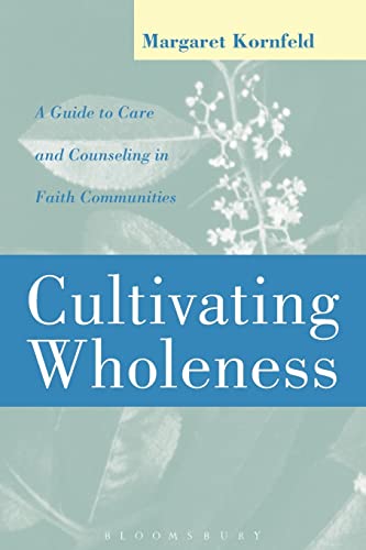 Stock image for Cultivating Wholeness: A Guide to Care and Counseling in Faith Communities a Guide to Care and Counseling in Faith Communities for sale by ThriftBooks-Atlanta