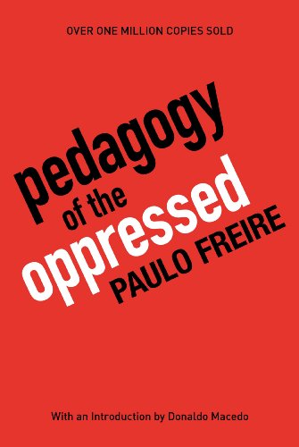 Pedagogy of the Oppressed, 30th Anniversary Edition (9780826412768) by Paulo Freire