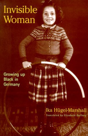 Beispielbild fr Invisible Woman : Growing up Black in Germany zum Verkauf von Better World Books