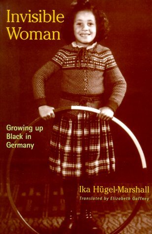 Stock image for Invisible Woman: Growing Up Black in Germany for sale by Third Season Books