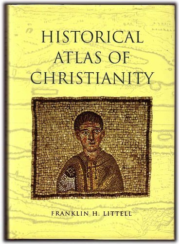 Stock image for Historical Atlas of Christianity for sale by Better World Books