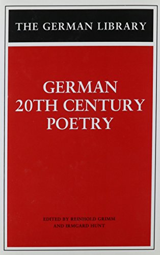 German 20th Century Poetry (The German Library, V. 69) (English, German and German Edition) (9780826413116) by Grimm, Reinhold; Hunt, Irmgard Elsner