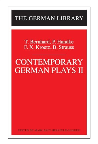 Stock image for Contemporary German Plays II: T. Bernhard, P. Handke, F.X. Kroetz, B. Strauss (German Library) for sale by Grey Matter Books