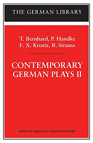 Beispielbild fr Contemporary German Plays II: T. Bernhard, P. Handke, F.X. Kroetz, B. Strauss zum Verkauf von ThriftBooks-Atlanta
